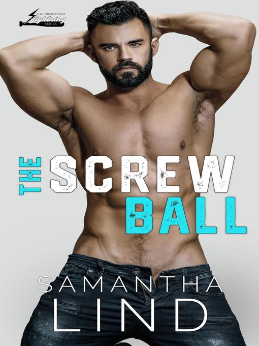 Title details for The Screw Ball by Samantha Lind - Available